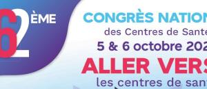 62ème Congrès National des Centres de Santé