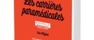 Un ouvrage pour explorer les carrières du Paramédical