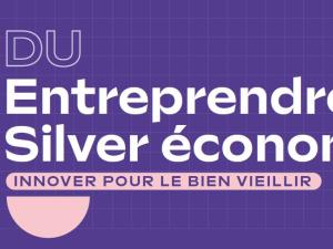  alt="Un Diplôme Universitaire "Entreprendre en Silver Economie" pour former les professionnels du bien vieillir"