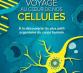 Voyage au cœur de nos cellules